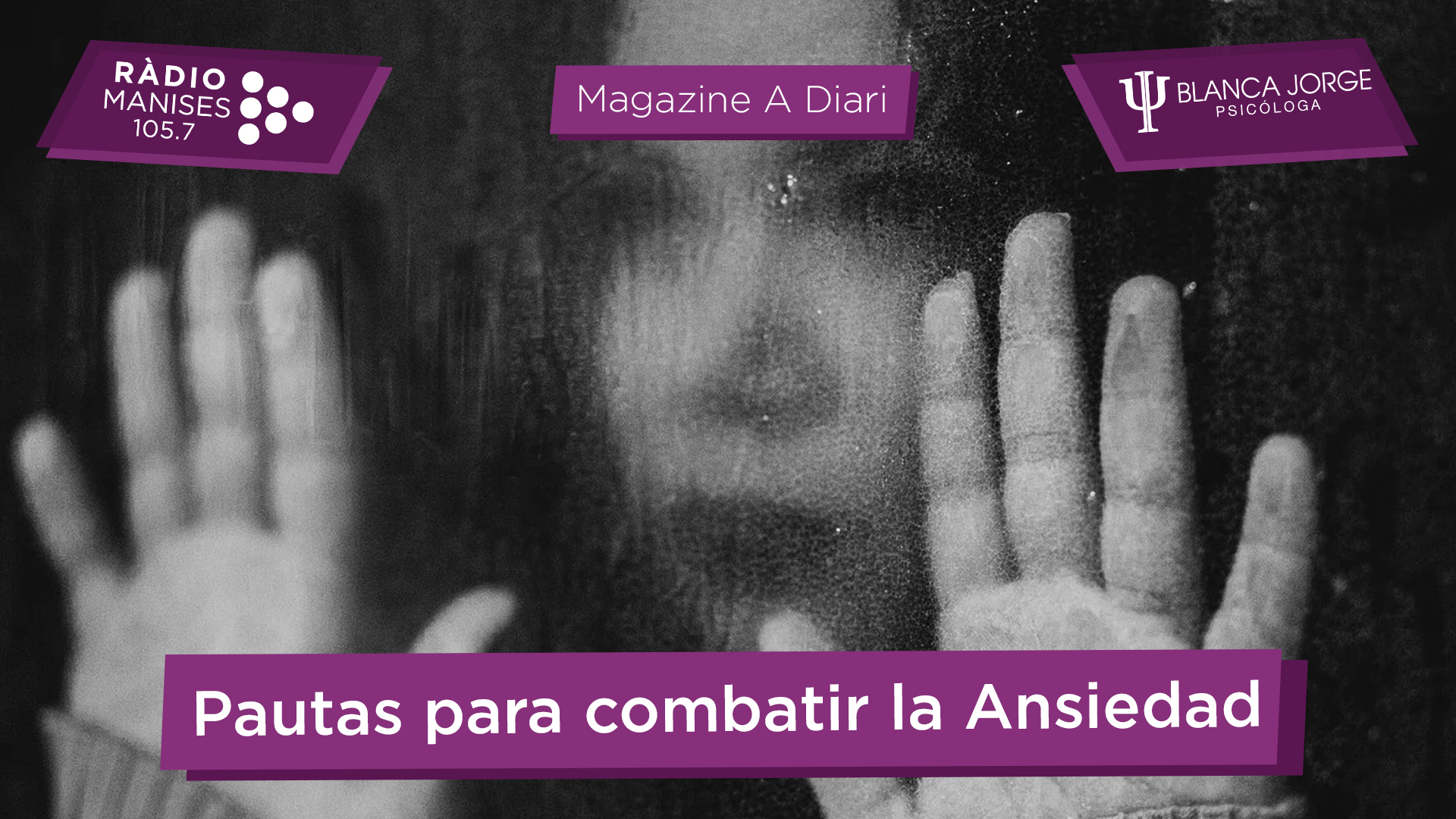 3×13 Pautas para combatir la Ansiedad durante la pandemia | Podcast de psicología con Blanca Jorge en Radio Manises
