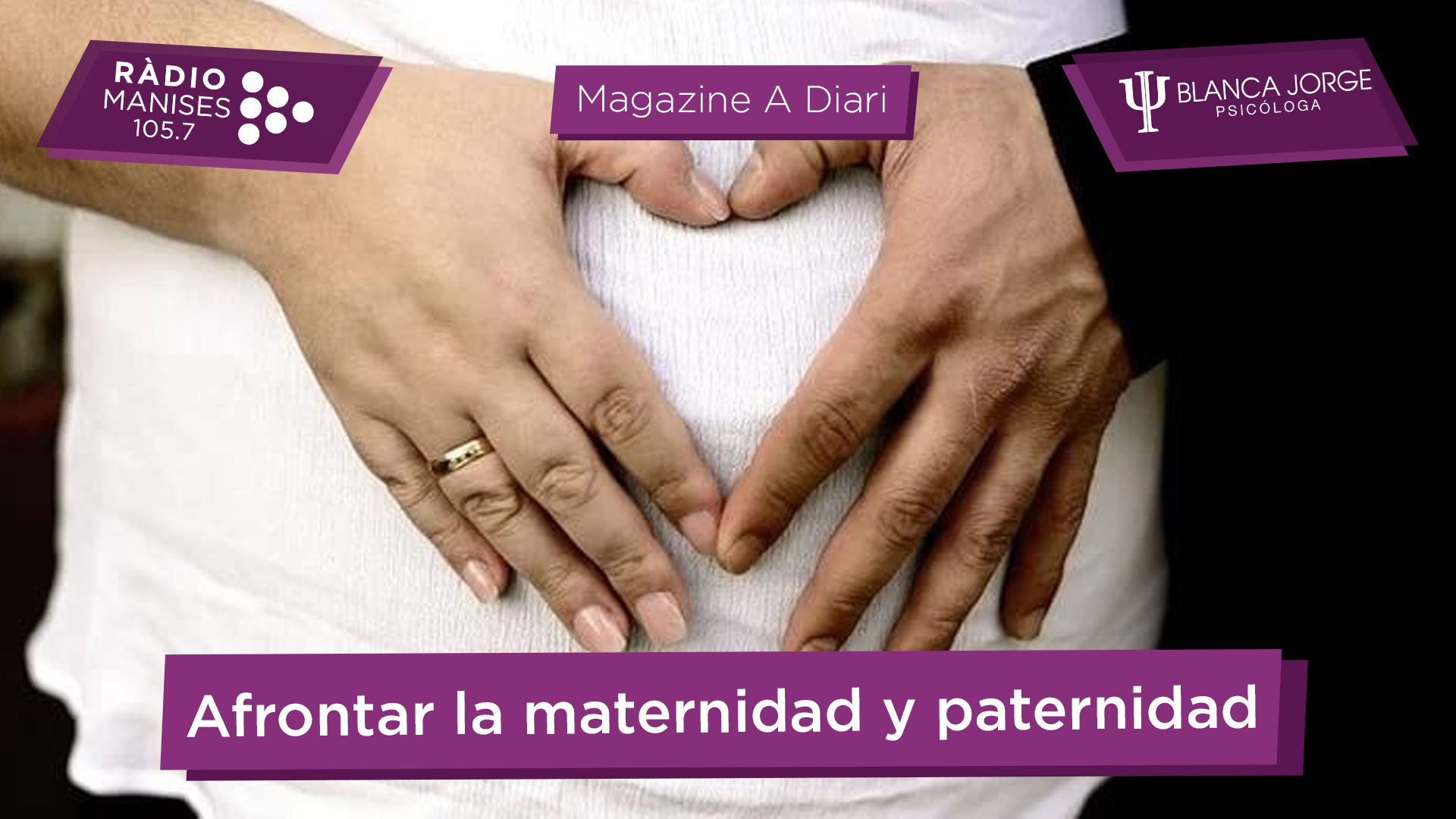 3×14 👶🏻¿Cómo afrontar la maternidad y paternidad? | Podcast de psicología con Blanca Jorge en Radio Manises